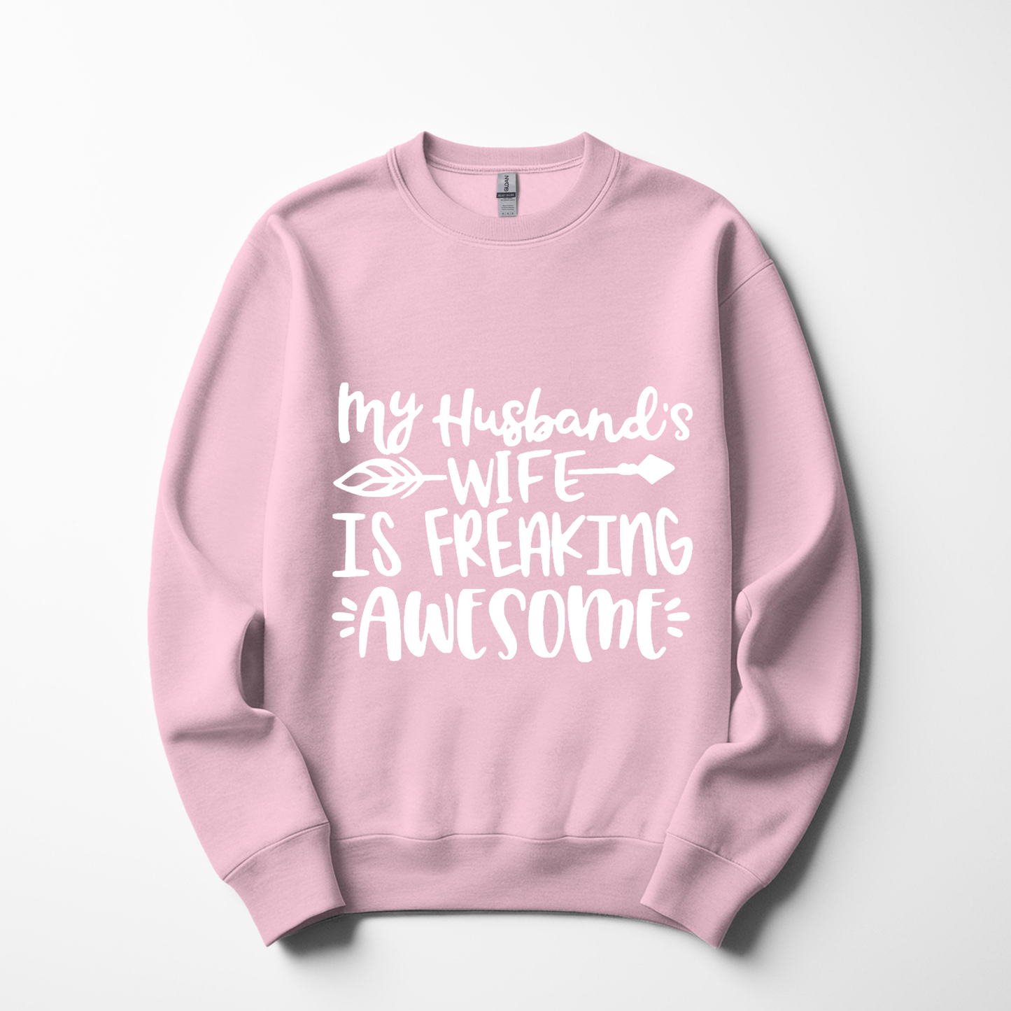 My Husband’s Wife is Freaking Awesome Sweatshirt – Funny & Confident Women’s Pullover