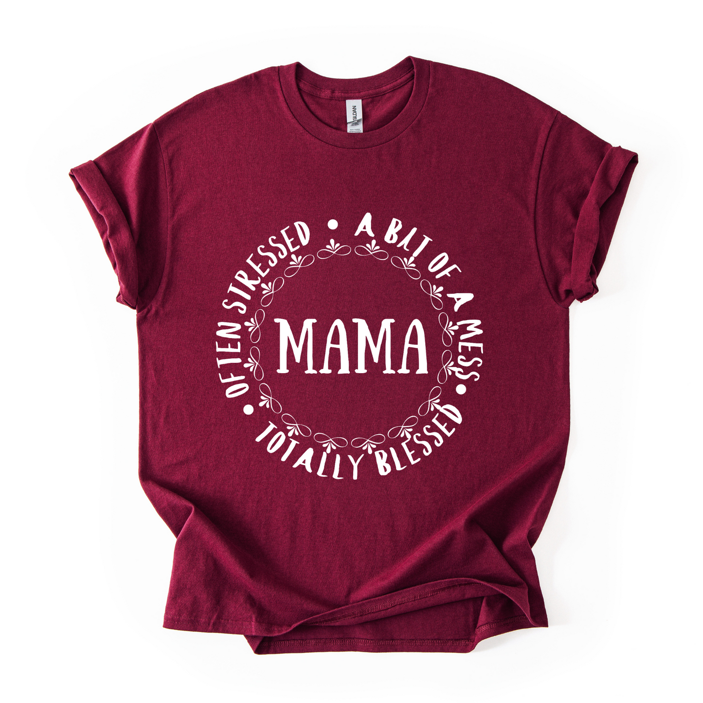 Mama T-Shirt – Often Stressed, A Bit of a Mess, Totally Blessed