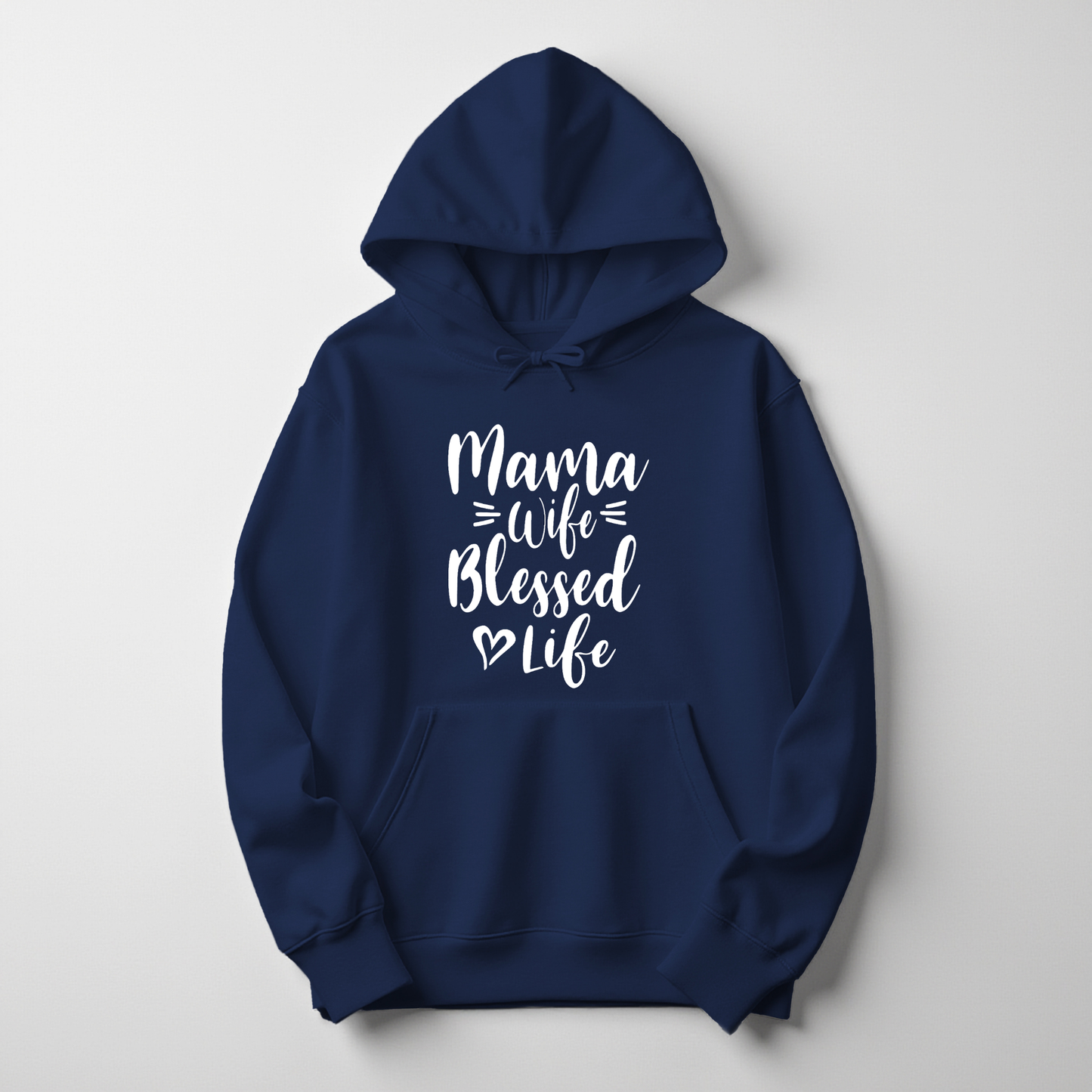 Mama Wife Blessed Life Hoodie – Warm, Empowering Everyday Wear for Women
