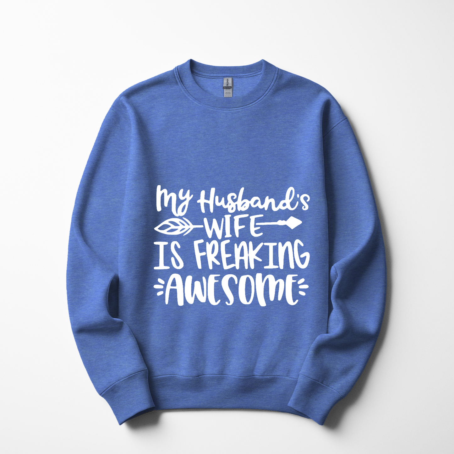 My Husband’s Wife is Freaking Awesome Sweatshirt – Funny & Confident Women’s Pullover
