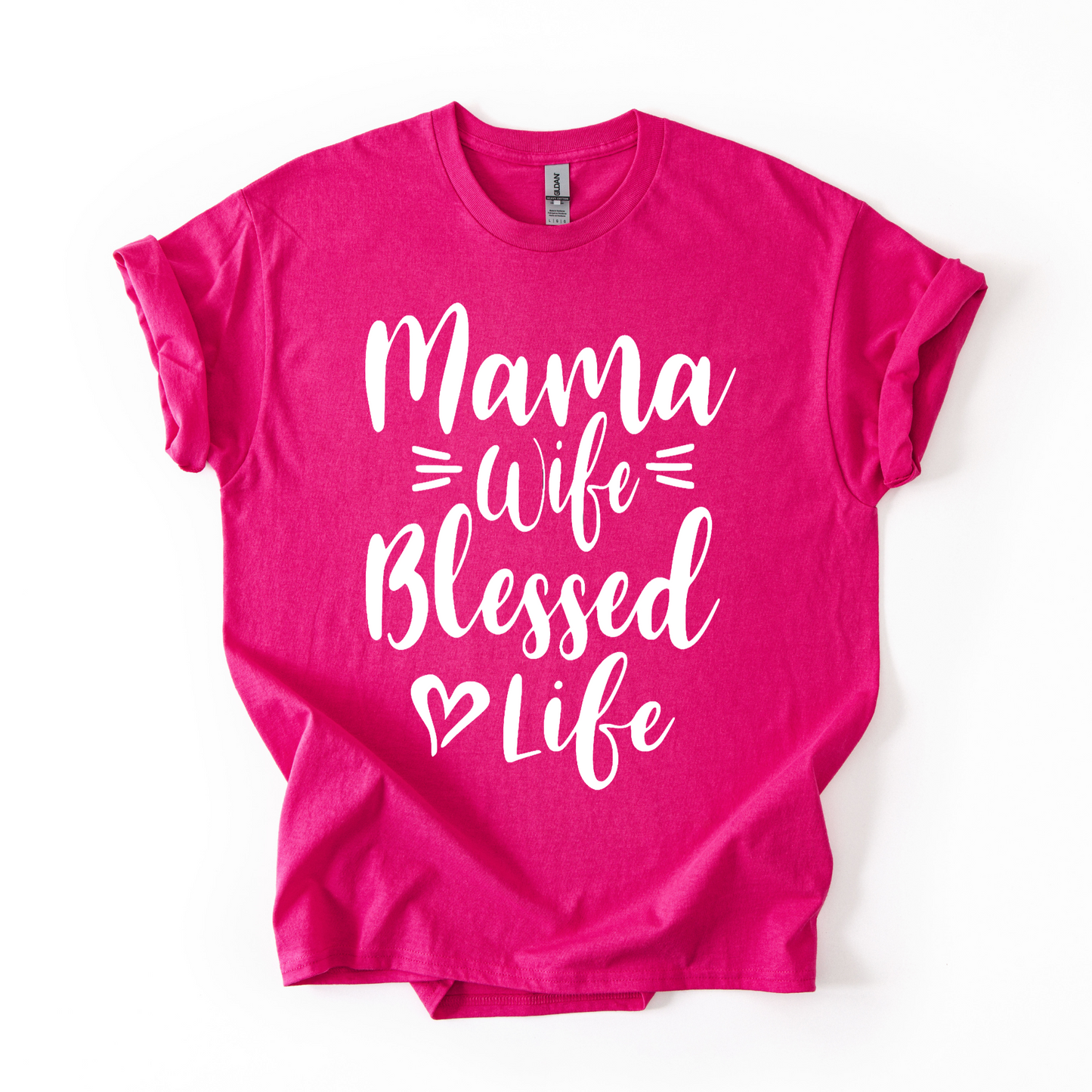 Mama Wife Blessed Life T-Shirt – Women’s Faith & Family Tee