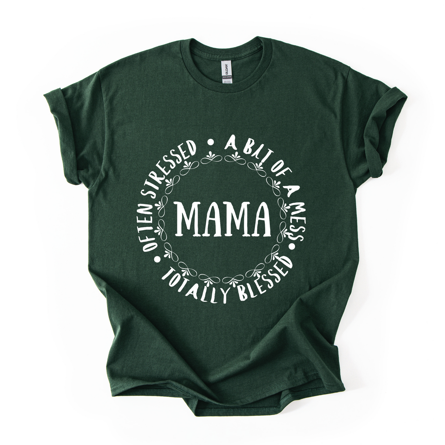 Mama T-Shirt – Often Stressed, A Bit of a Mess, Totally Blessed