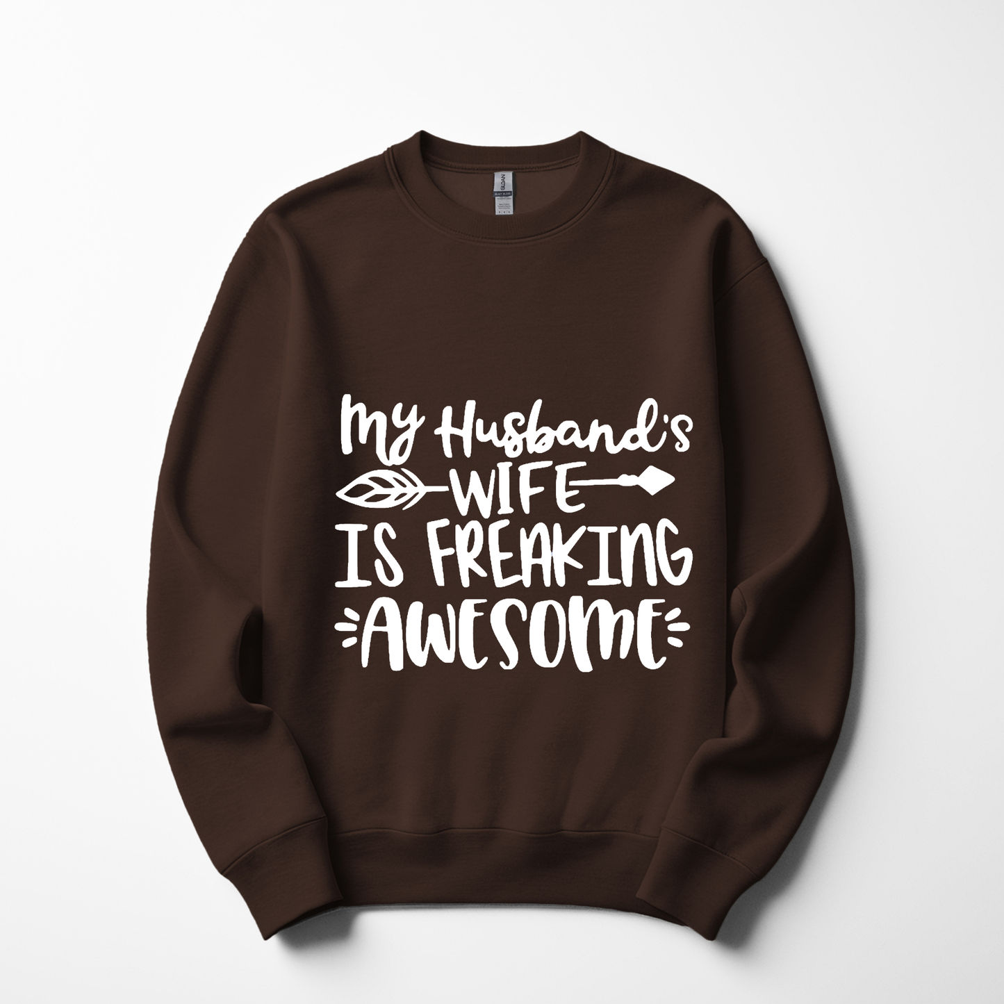 My Husband’s Wife is Freaking Awesome Sweatshirt – Funny & Confident Women’s Pullover