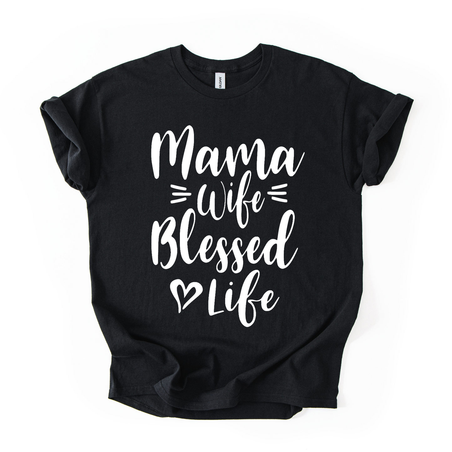 Mama Wife Blessed Life T-Shirt – Women’s Faith & Family Tee
