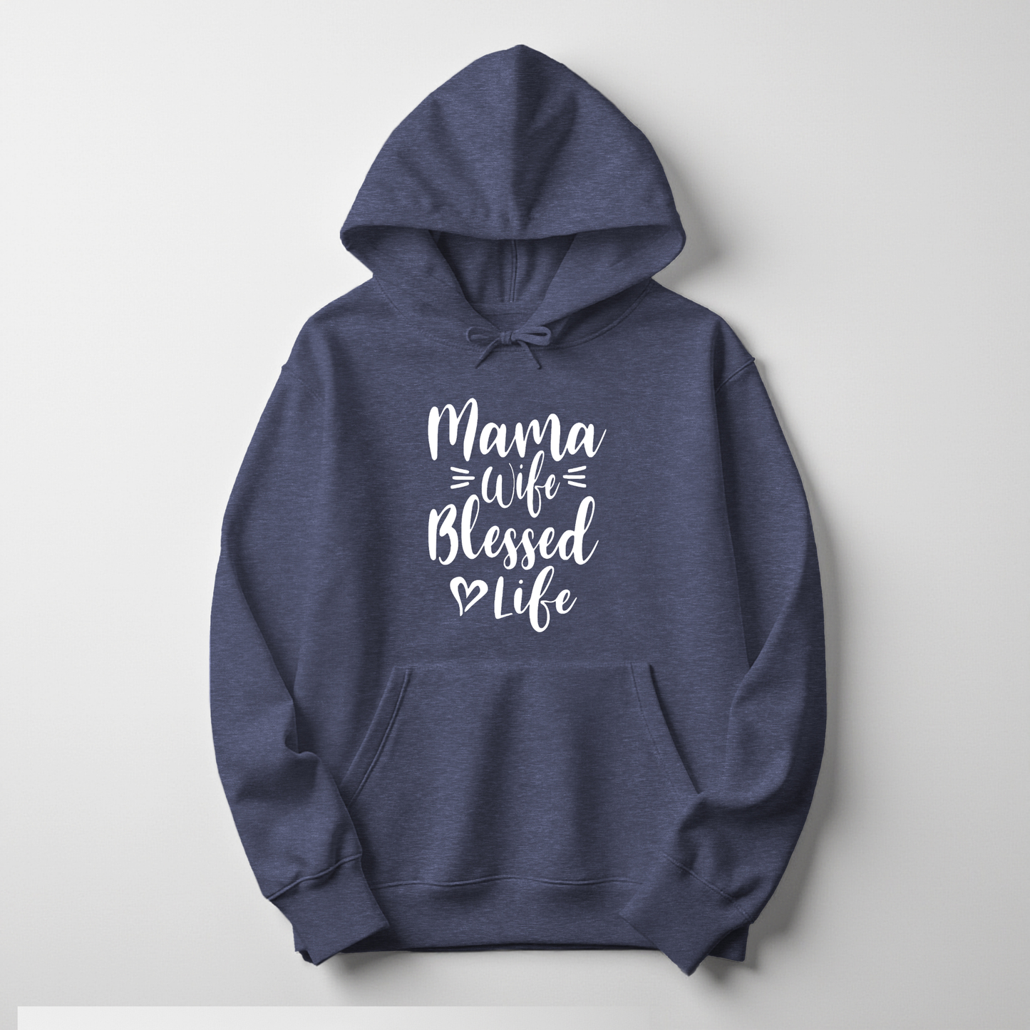 Mama Wife Blessed Life Hoodie – Warm, Empowering Everyday Wear for Women
