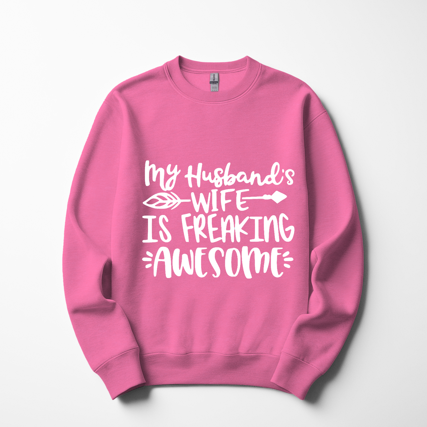 My Husband’s Wife is Freaking Awesome Sweatshirt – Funny & Confident Women’s Pullover