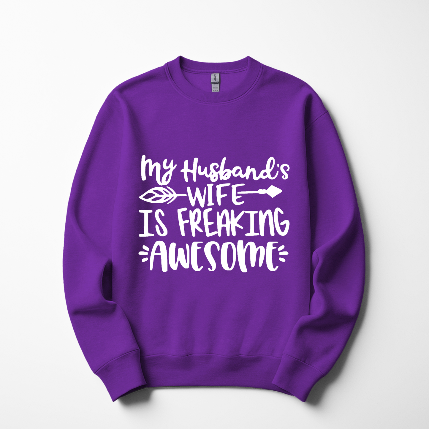 My Husband’s Wife is Freaking Awesome Sweatshirt – Funny & Confident Women’s Pullover