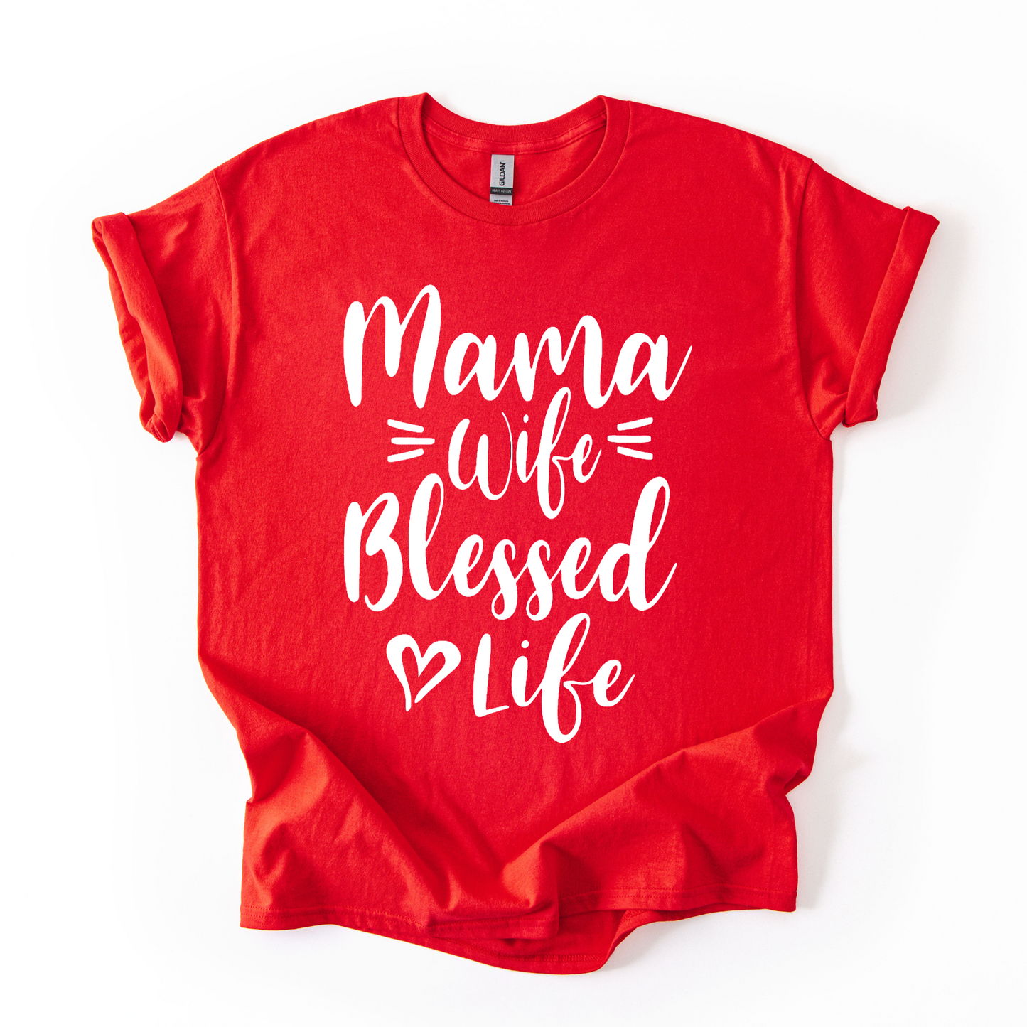 Mama Wife Blessed Life T-Shirt – Women’s Faith & Family Tee