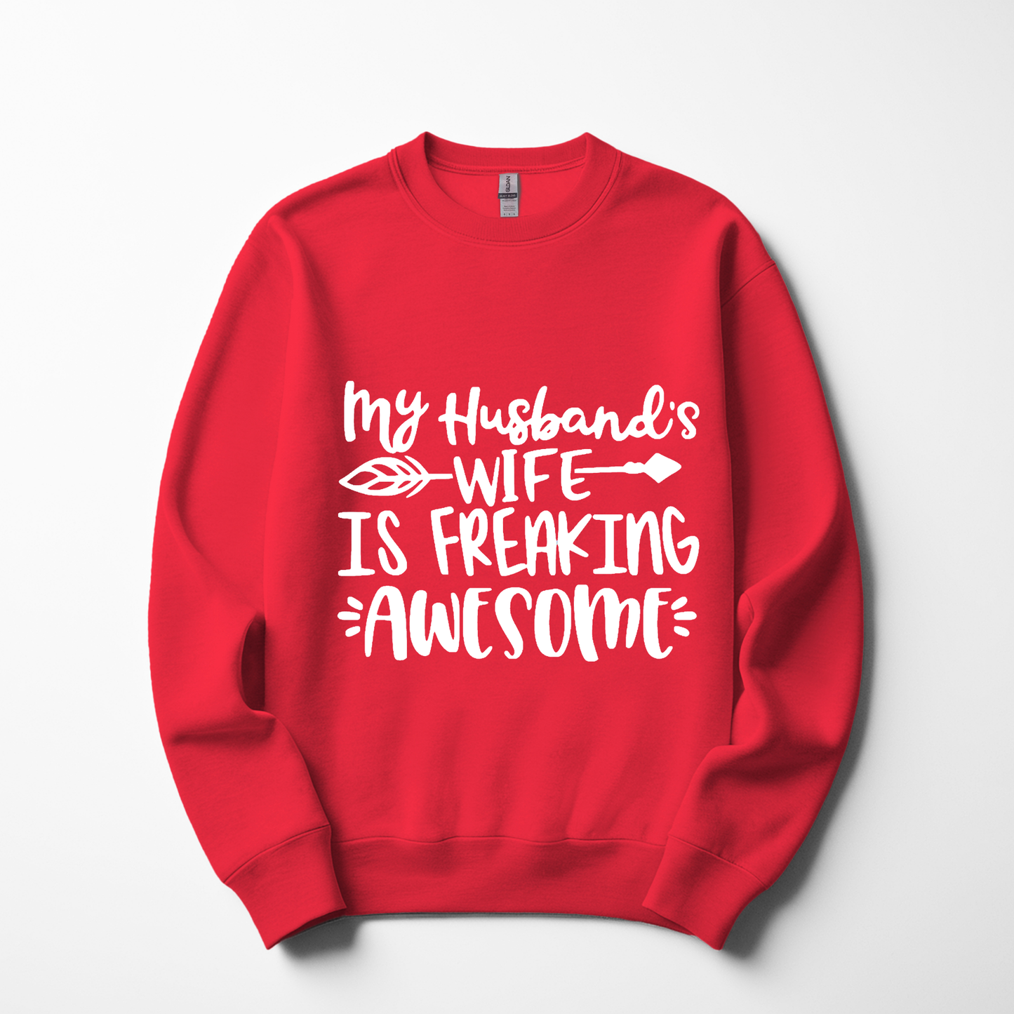 My Husband’s Wife is Freaking Awesome Sweatshirt – Funny & Confident Women’s Pullover