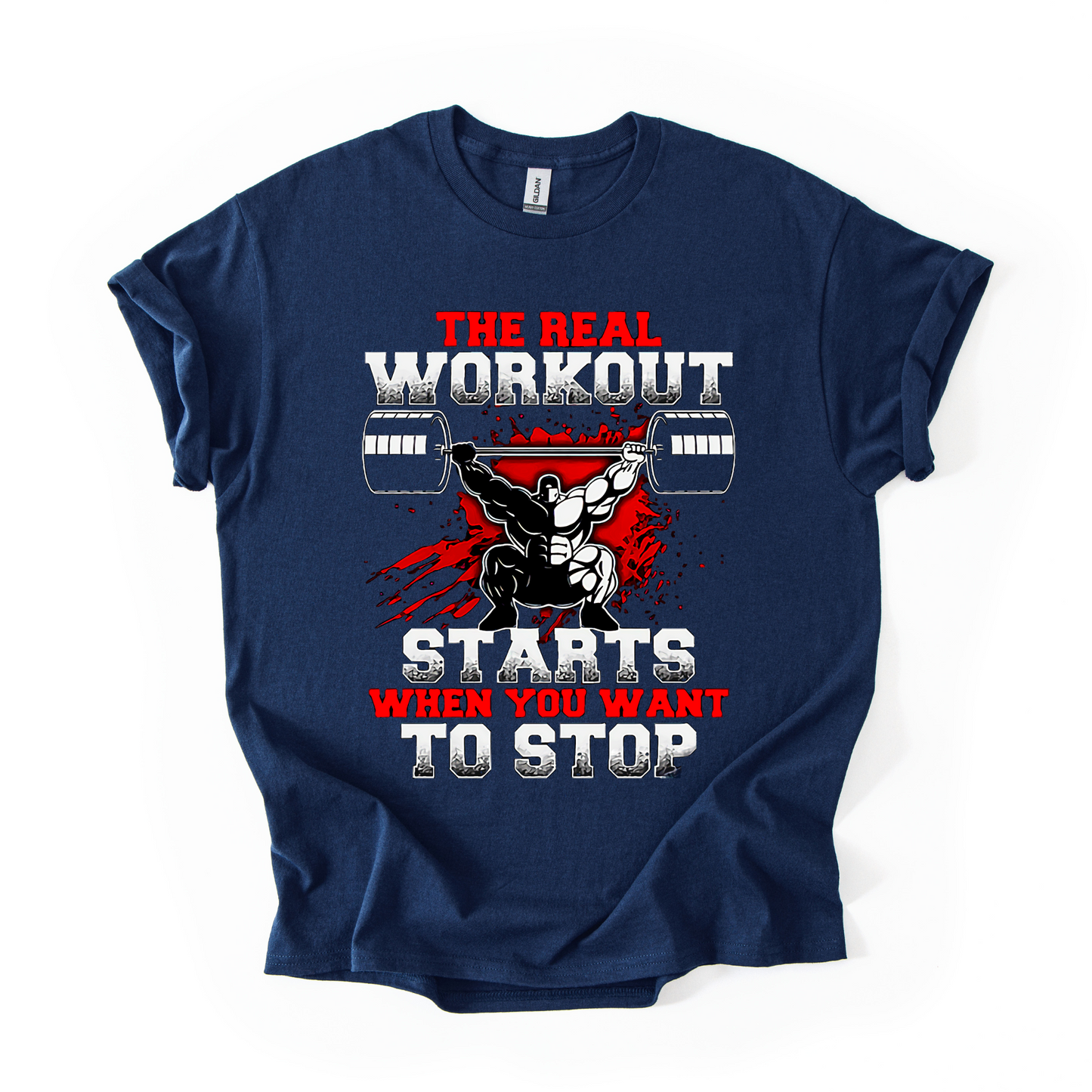 The Real Workout Starts When You Want to Stop – Men's Gym T-Shirt