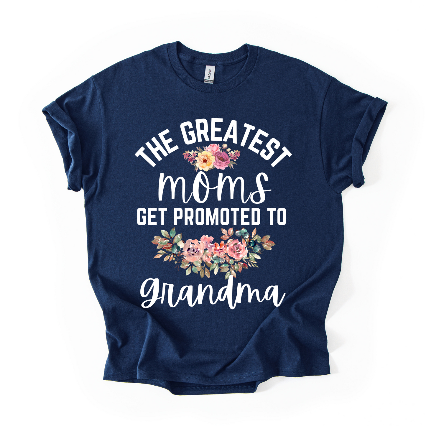 The Greatest Moms Get Promoted to Grandma T-Shirt – Heartfelt Floral Design