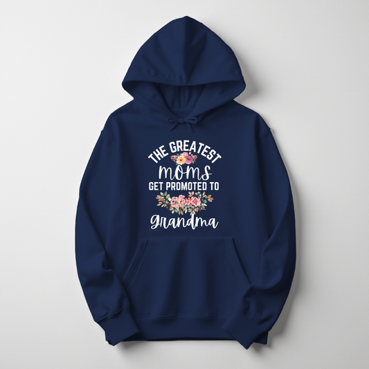 The Greatest Moms Get Promoted to Grandma Hoodie – Floral Design for Proud Grandmas