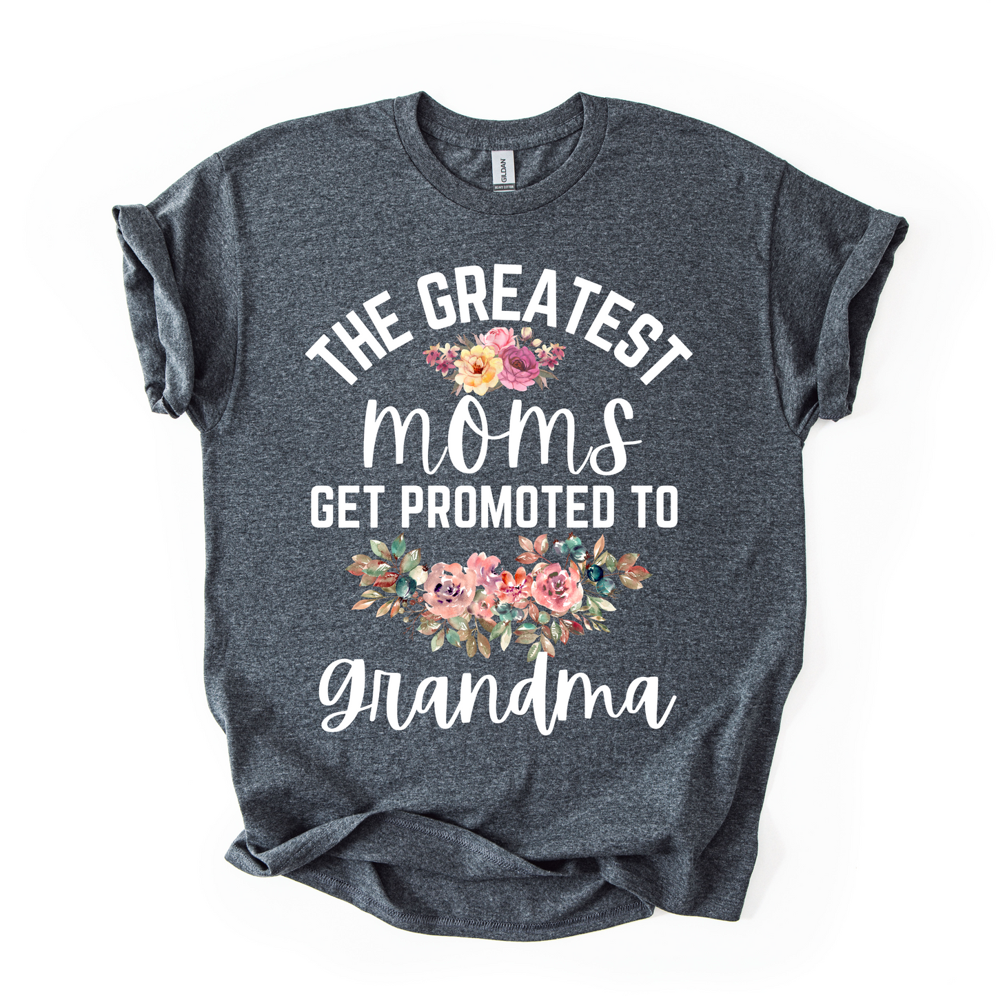 The Greatest Moms Get Promoted to Grandma T-Shirt – Heartfelt Floral Design