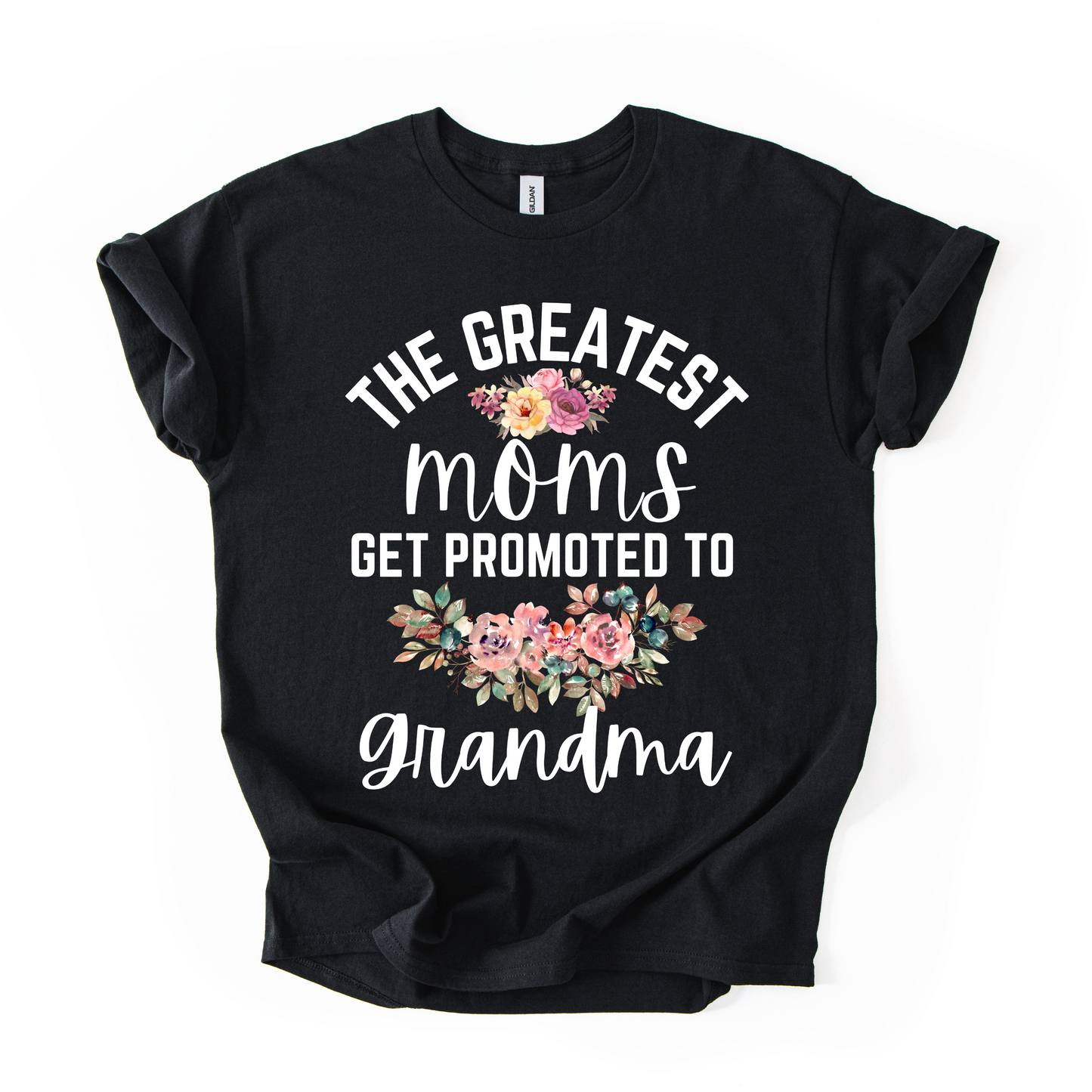The Greatest Moms Get Promoted to Grandma T-Shirt – Heartfelt Floral Design