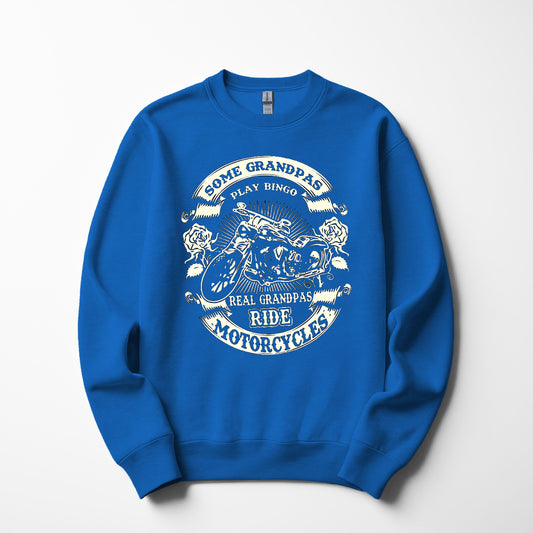 Some Grandpas Play Bingo, Real Grandpas Ride Motorcycles Sweatshirt
