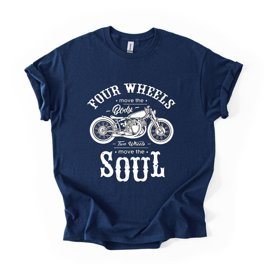 Four Wheels Move the Body, Two Wheels Move the Soul | Men’s Biker T-Shirt